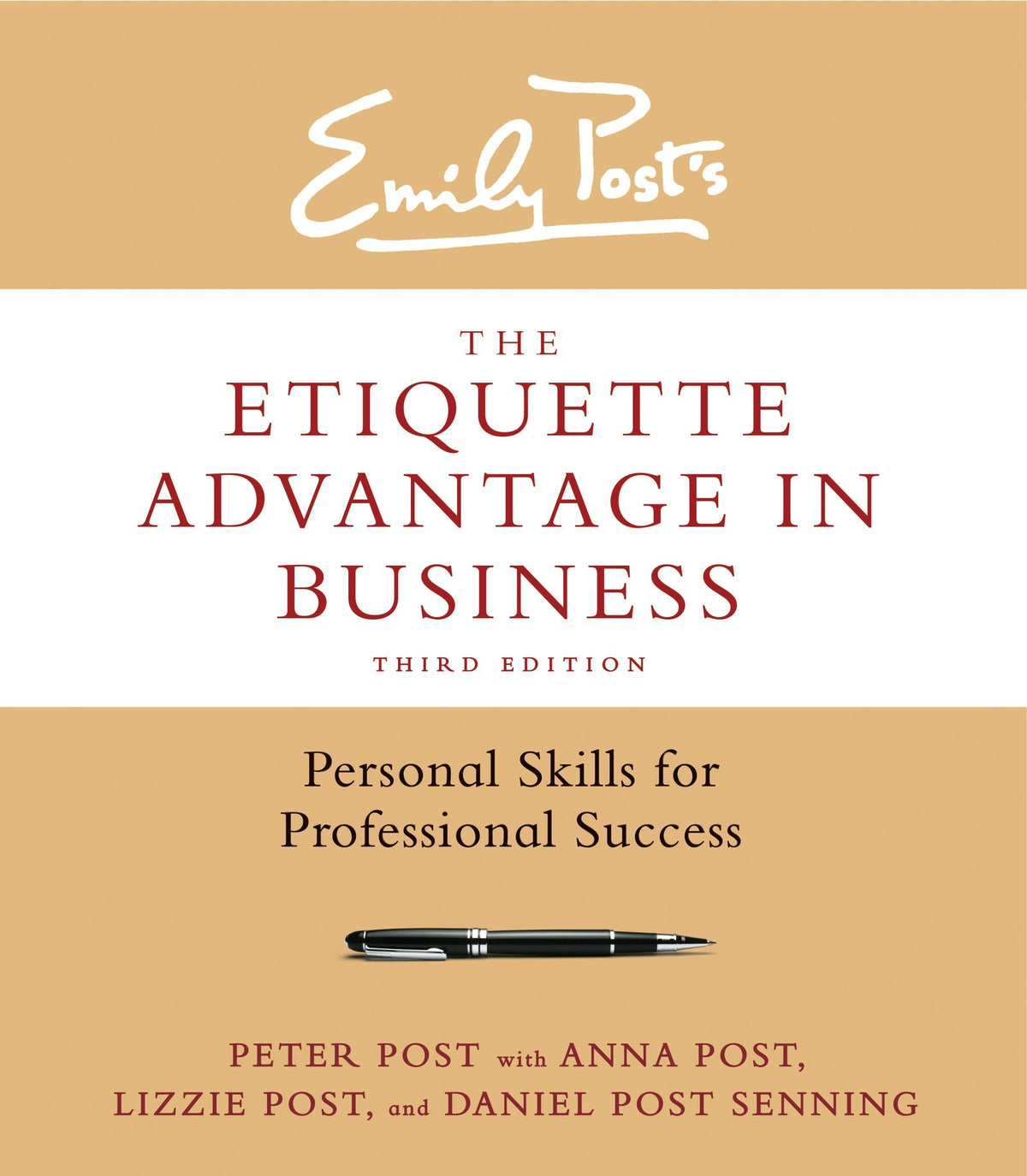 Emily Post's the Etiquette Advantage in Business: Personal Skills for Professional Success