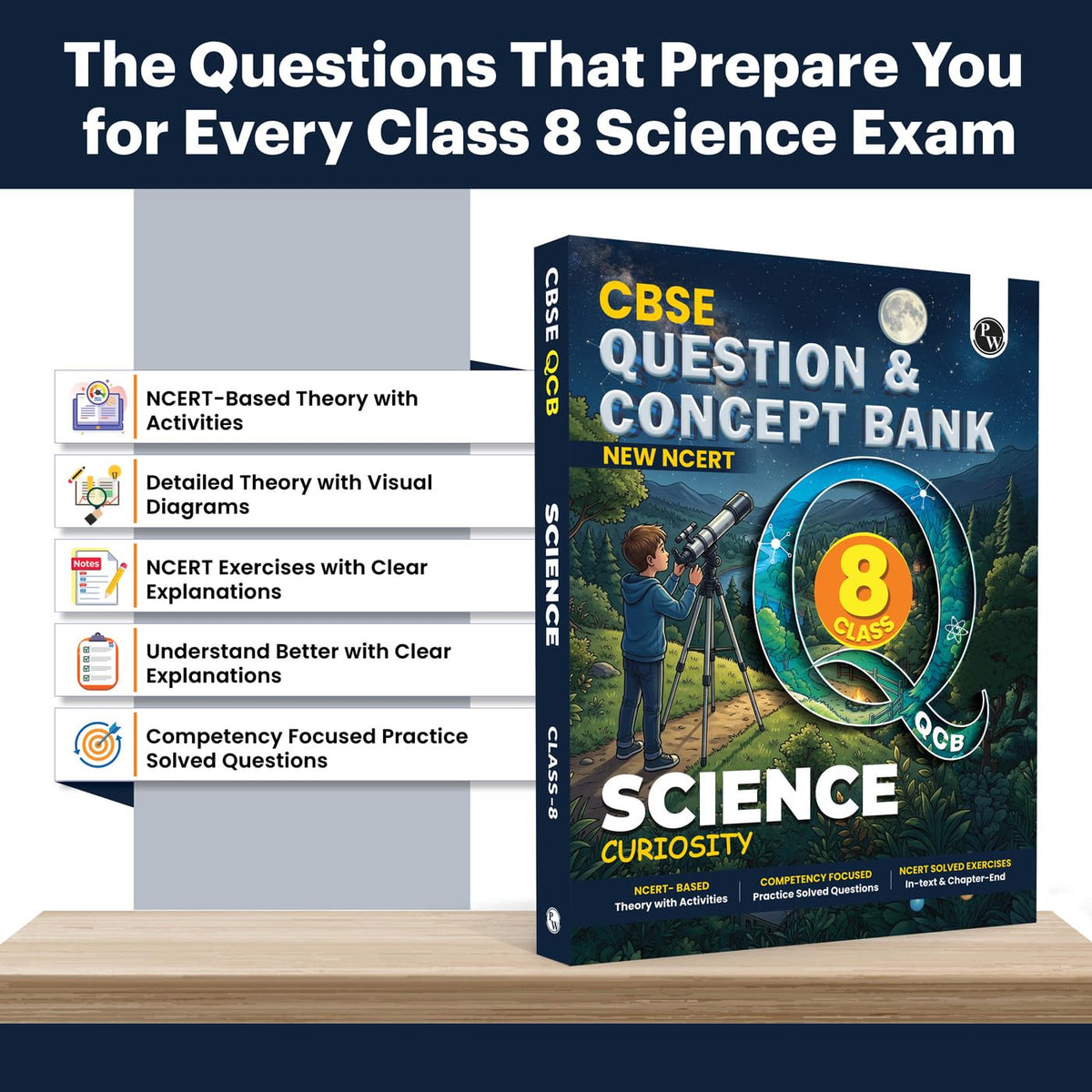 PW Concept & Question Bank Class 8 New NCERT Science (Curiosity) Book for 2026 Exams| NCERT Based Theory, Diagrams & Activities| NCERT Question Bank with Competency Based Practice Questions