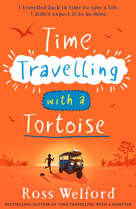 Time Travelling with a Tortoise: New for 2024, a thrilling time-travel adventure perfect for children aged 9+. The sequel to the bestselling book Time ... aged 9+. A Sunday Times Book of the Week