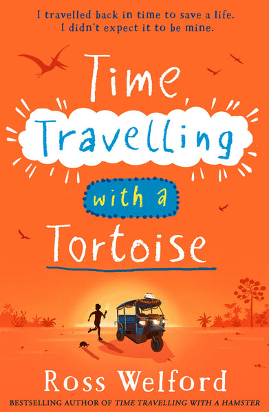 Time Travelling with a Tortoise: New for 2024, a thrilling time-travel adventure perfect for children aged 9+. The sequel to the bestselling book Time ... aged 9+. A Sunday Times Book of the Week