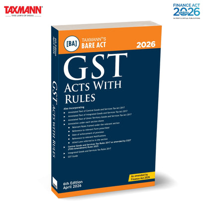 Taxmann's GST Acts with Rules [Bare Act | Finance Act 2026] – Consolidated | Annotated Compendium of the CGST | IGST | UTGST | Compensation Cess Acts with Rules