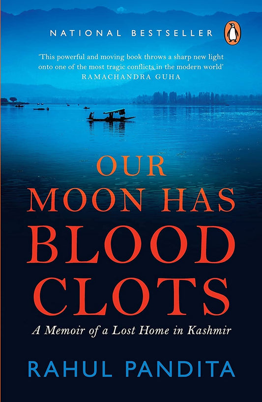 Our Moon Has Blood Clots: A Memoir of a Lost Home in Kashmir by Rahul Pandita book cover