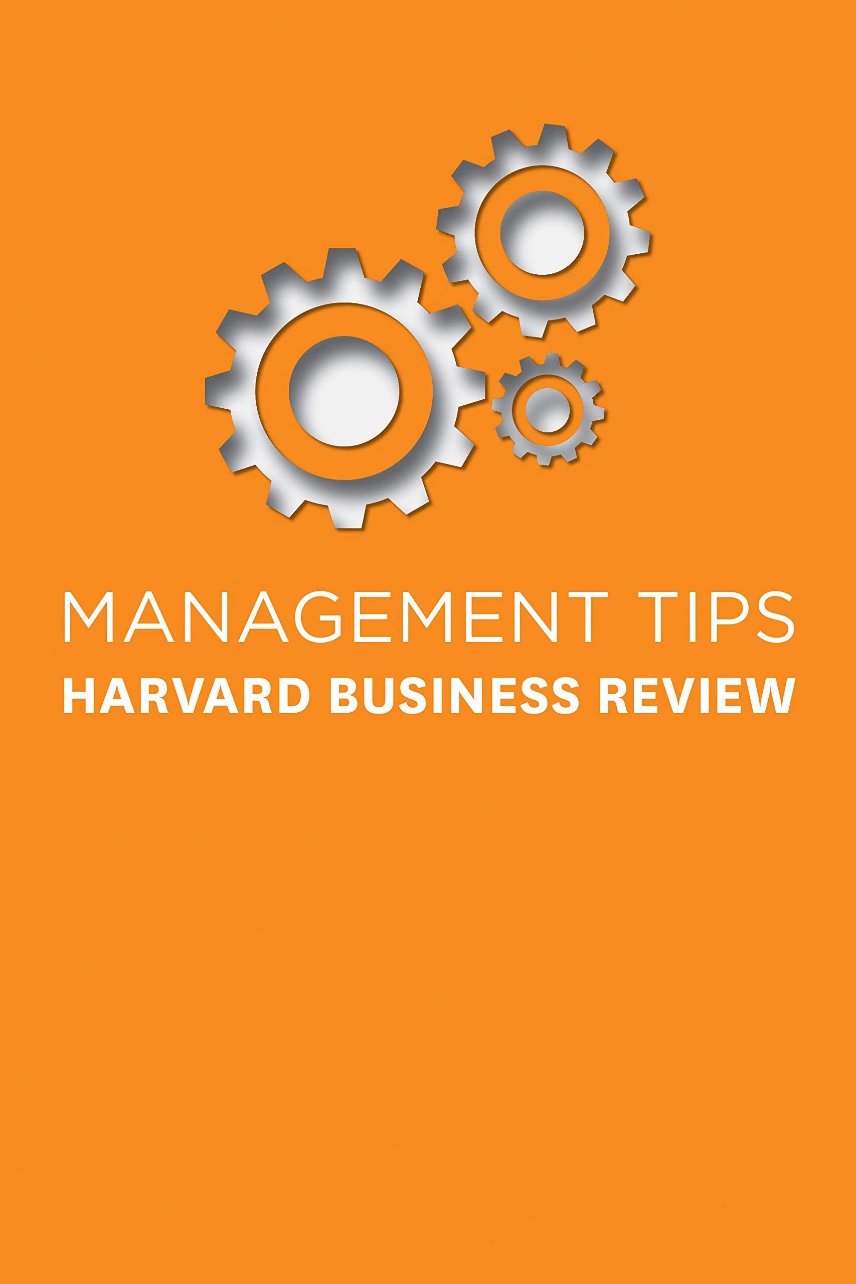 Management Tips: From Harvard Business Review by Harvard Business Review (Author) book cover