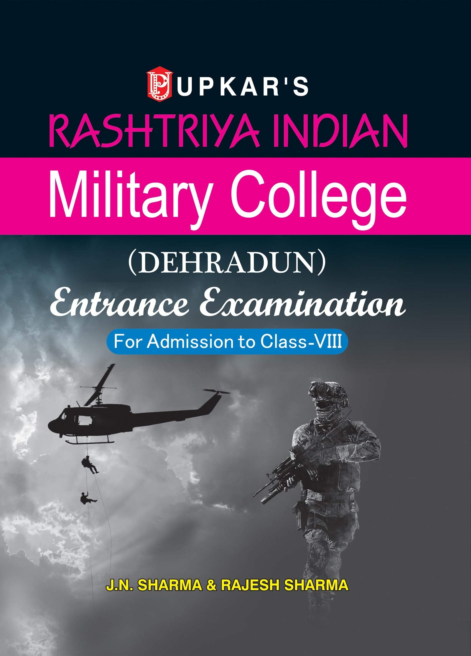 Rashtriya Indian Military College Entrance Exam (9788174827876) by J.N.Sharma (Author), Rajesh Sharma (Author) book cover