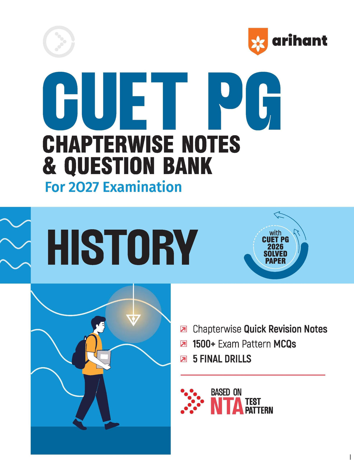 Arihant CUET PG History 2027 | Chapterwise Notes & Question Bank | 1500+ Exam Pattern MCQs | 5 Final Drills | CUET PG 2026 Solved Paper | Based on NTA Test Pattern