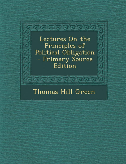 Lectures on the Principles of Political Obligation book cover
