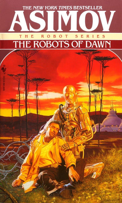 The Robots of Dawn: 4 (The Robot Series) | Isaac Asimov