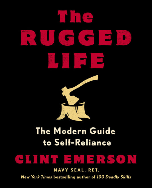 The Rugged Life: The Modern Guide to Self-Reliance book cover