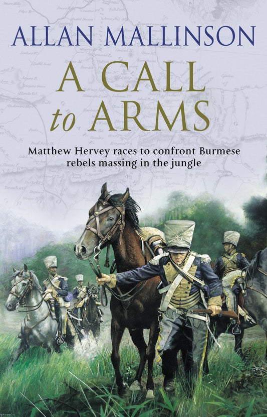 A Call To Arms: (The Matthew Hervey Adventures: 4): A rip-roaring and fast-paced military adventure from bestselling author Allan Mallinson by Allan Mallinson book cover