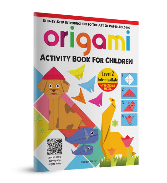 Origami - Step-By-Step Introduction To The Art Of Paper Folding | Activity Book For Children Level 2 (Intermediate) | Ages 7–11 | Hours Of Creative Skill-Building Fun