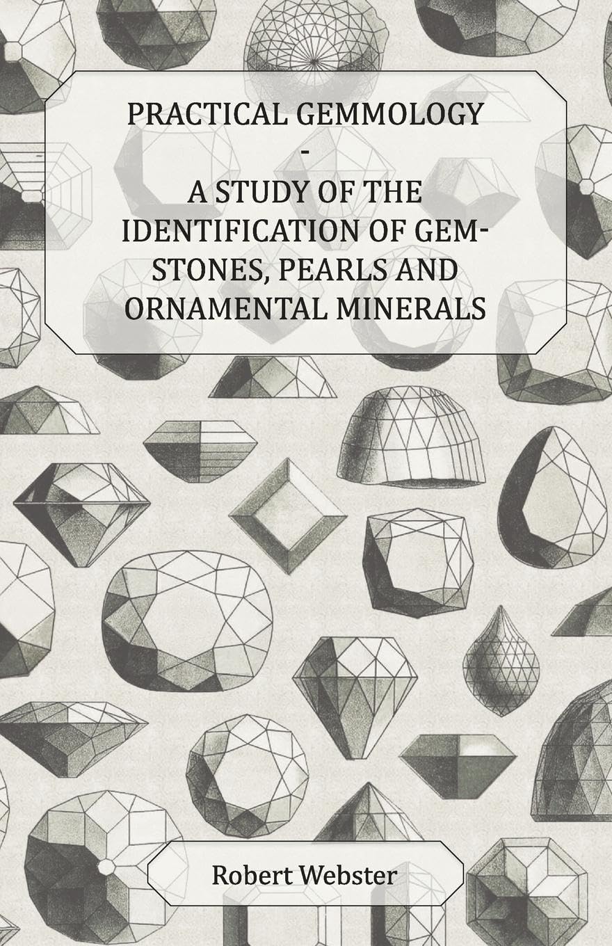 Practical Gemmology - A Study of the Identification of Gem-Stones, Pearls and Ornamental Minerals book cover