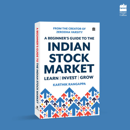 A Beginner's Guide To The Indian Stock Market | From the Creator of Zerodha Varsity - India's Largest Free Investing Platform