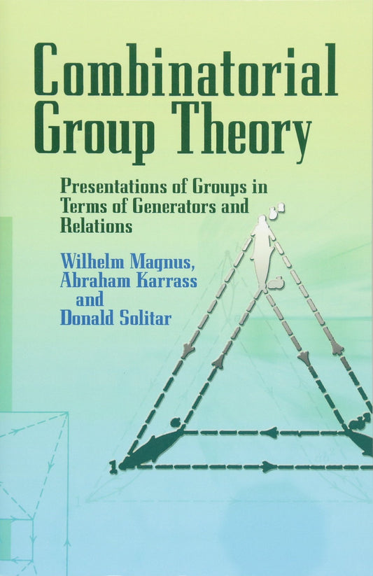 Combinatorial Group Theory: Presentations of Groups in Terms book cover