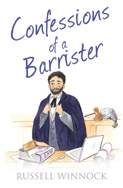 Confessions of a Barrister: A Fascinating Non-Fiction Legal Memoir of the British Justice System (The Confessions Series)