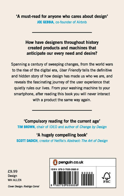 User Friendly: How the Hidden Rules of Design are Changing the Way We Live, Work & Play