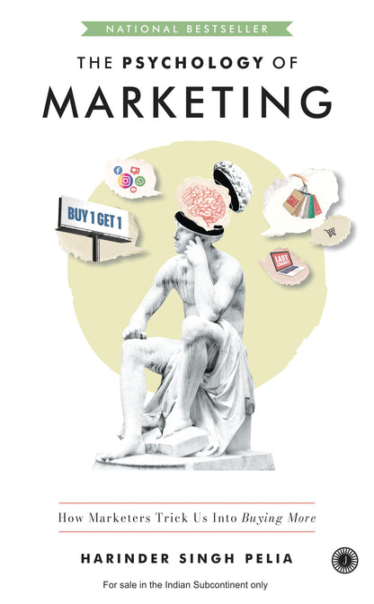 The Psychology of Marketing: How Marketers Trick Us Into Buying More