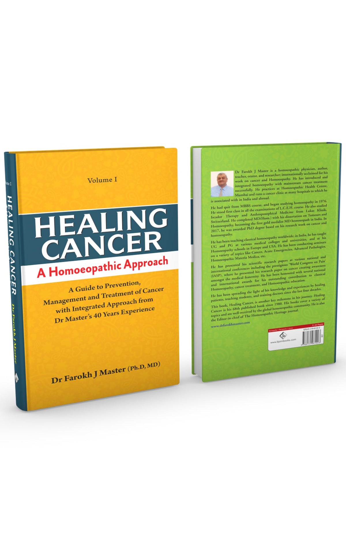 Healing Cancer A Homoeopathic Approach (Volume - I & II) - A Guide to Prevention Management and Treatment of Cancer with Integrated Approach from Dr. Master’s 40 Years’ Experience