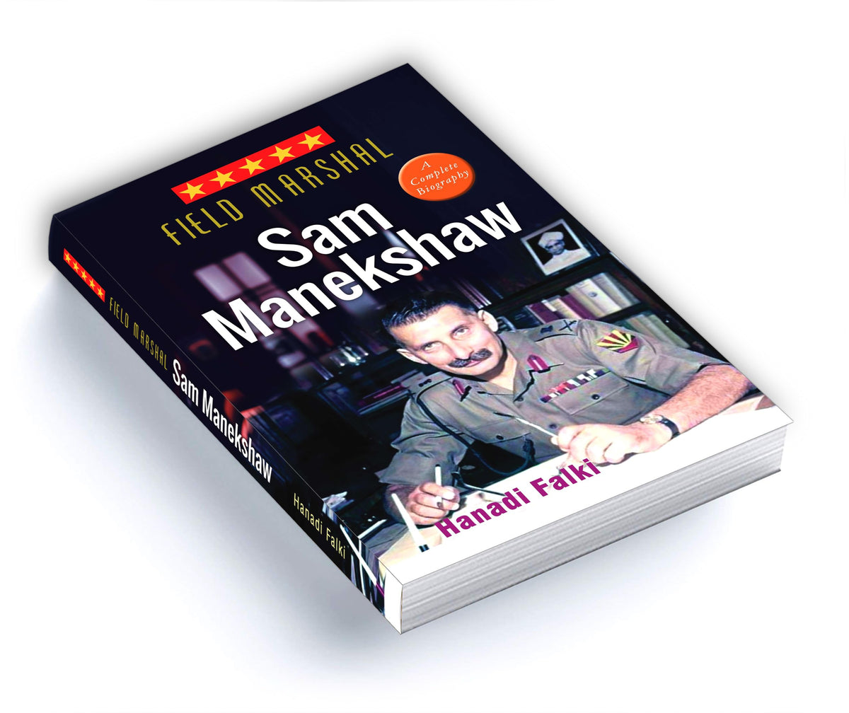 Field Marshal Sam Manekshaw (Sam Hormusji Framji Jamshedji Manekshaw: Sam Bahadur) Complete Biography Military History of India