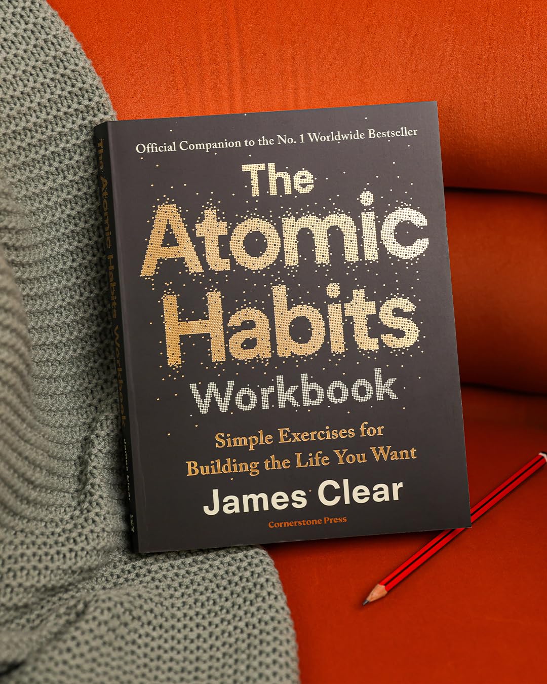 The Atomic Habits Workbook: Official Companion To Atomic Habits by James Clear | Guided Journal, Habit Tracker, Daily Routine Planner: Official Companion to the #1 Worldwide Bestseller