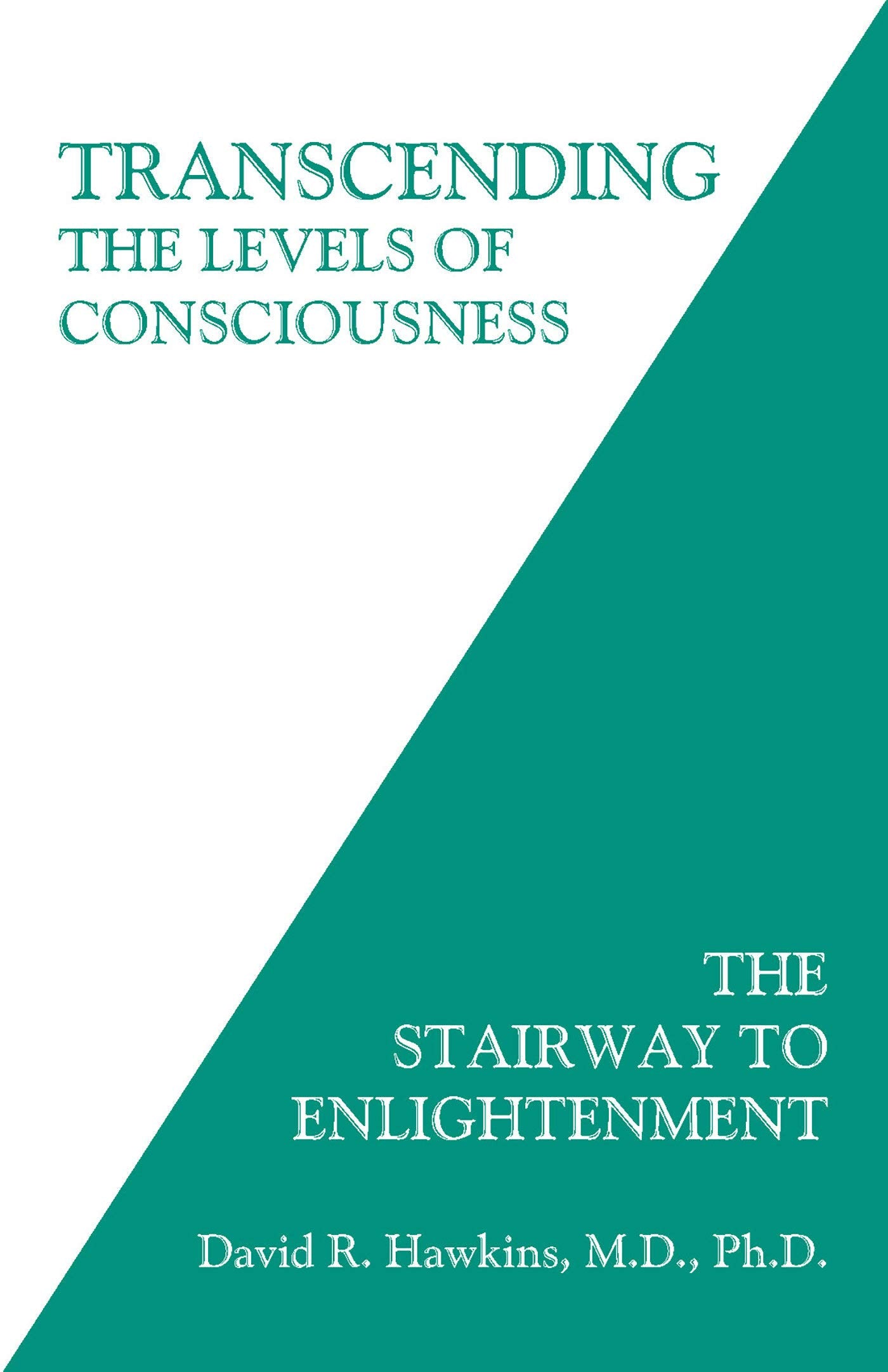 Transcending the Levels of Consciousness:
The Stairway to Enlightenment book cover