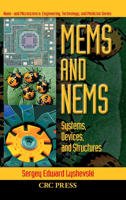 MEMS AND NEMS: SYSTEMS DEVICES AND STRUCTURES