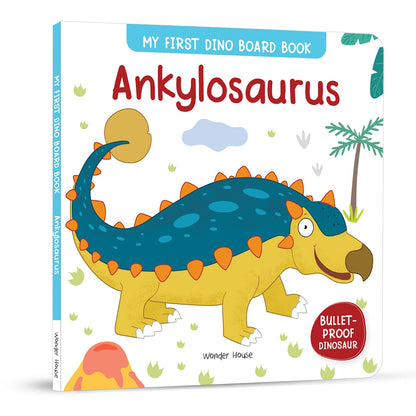 Ankylosaurus – My First Dino Board Book: Illustrated Dinosaur Picture Book for Kids | Learn Fun Facts About the Dinosaurs with Bright Artwork & Simple Text | Sturdy Board Book for Toddlers & Preschoolers | Ages 2–5 Years
