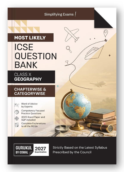 Gurukul by Oswal ICSE Class 10 Geography Most Likely Question Bank for 2027 Exam | Chapterwise & Categorywise Questions, Competency Based Practice, 2025 Board Paper & SQP, MCQ Explanations