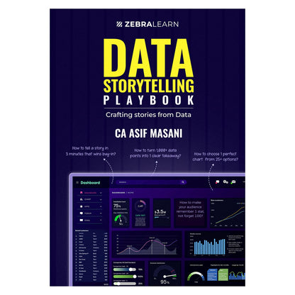 Data Storytelling Playbook: Crafting Stories from Data | Turn Numbers into Narratives that Drive Business Decisions | By CA Asif Masani | ZebraLearn