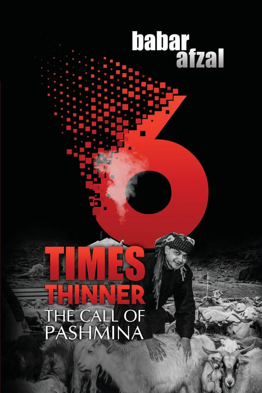 6 Times Thinner : The Call of Pashmina by Babar Afzal (Author) book cover