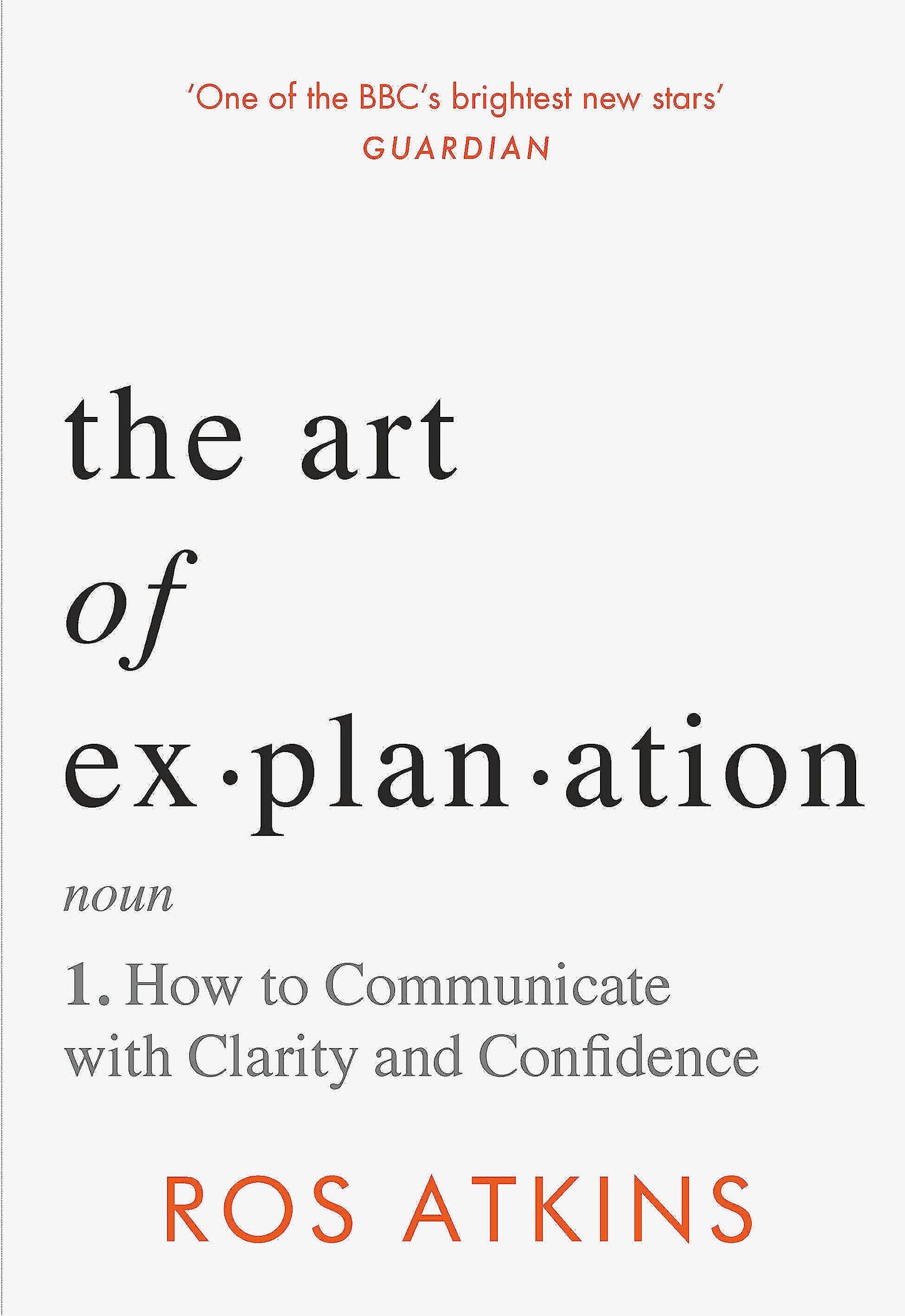 The Art of Explanation: How to Communicate with Clarity and Confidence