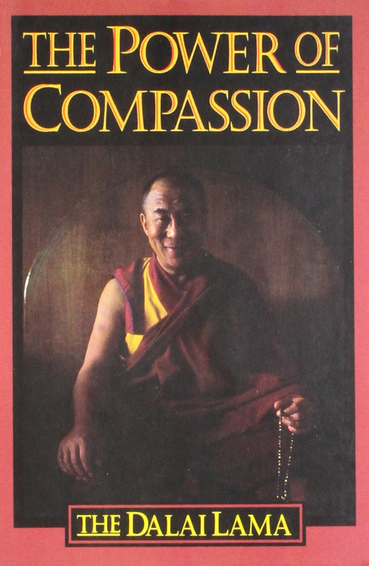 The Power of Compassion: The Dalai Lama: A Collection of Lectures by Dalai Lama book cover