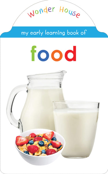 My Early Learning Book of Food: Attractive Shape Board Book for Kids | Learn About Fruits, Vegetables, Snacks, Meals & More with Bright Pictures and Fun Cut-Out Design | Early Learning Book for Babies, Toddlers & Preschoolers | Ages 0–5 Years