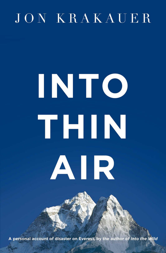 Into Thin Air: A Personal Account of the Everest Disaster by Jon Krakauer book cover