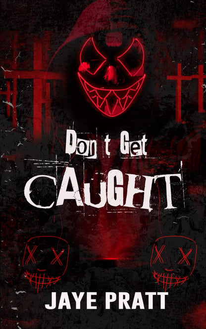 Don't Get Caught: A Masked Men Novella (Masked Men series)