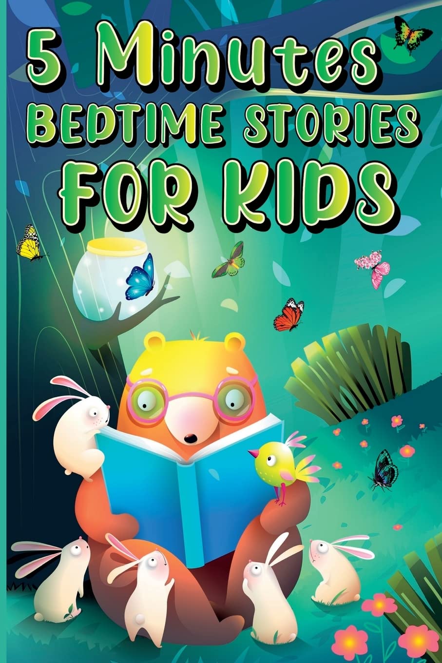 5 Minutes Bedtime Stories for Kids: Amazing Sleepy Time Story Book for Toddlers and Kids Inspiring Fairy Tales with Magical and Calming Sleepy ... Perfect as a Gift for your Little Loved One !