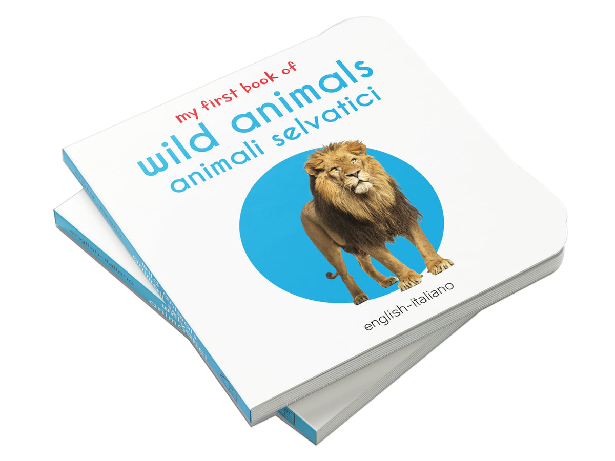 My First Book of Wild Animals - Animali Selvatici : My First English Italian Board Book (English - Italiano)