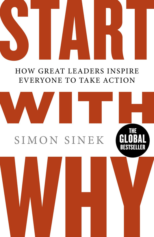 Start With Why: How Great Leaders Inspi by Simon Sinek (Author) book cover