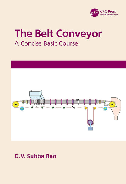THE BELT CONVEYOR A CONCISE BASIC COURSE (HB 2021)