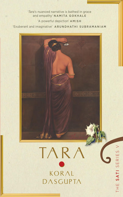 Tara: The Sati Series V | Mythological heroines from the Ramayan and Mahabharat reimagined through a feminist lens in this bestselling series |