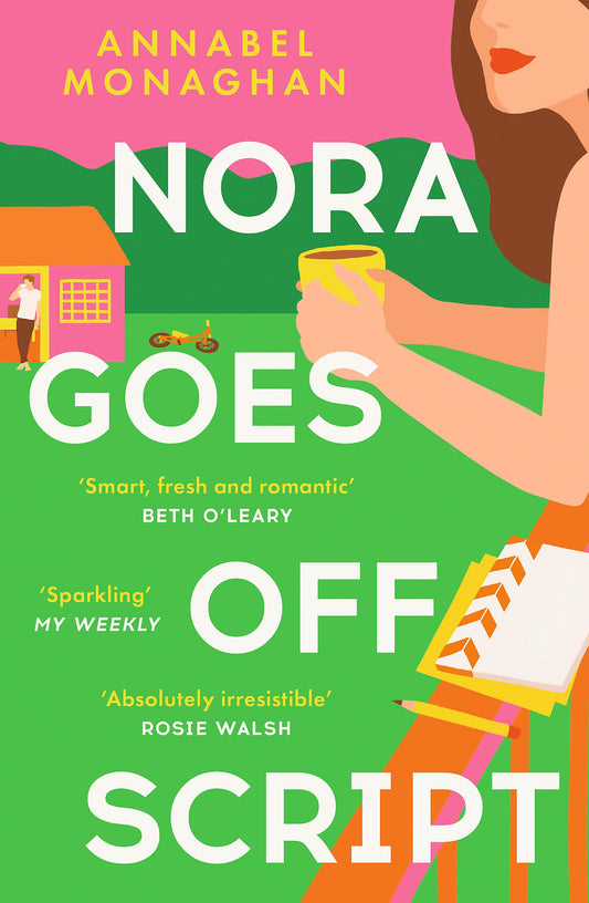 Nora Goes Off Script: The unmissable summer romance for fans of Beth O'Leary and Rosie Walsh!: An unmissable, totally swoonworthy summer romance