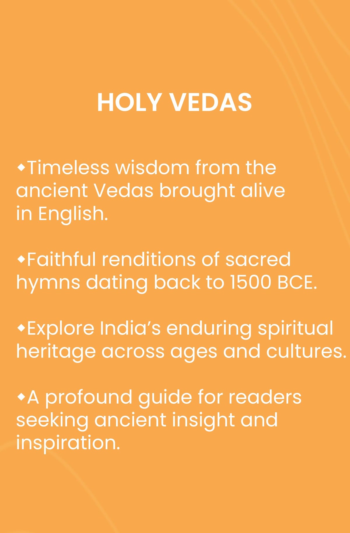 The Holy Vedas: A Guide to the Philosophies of Hinduism