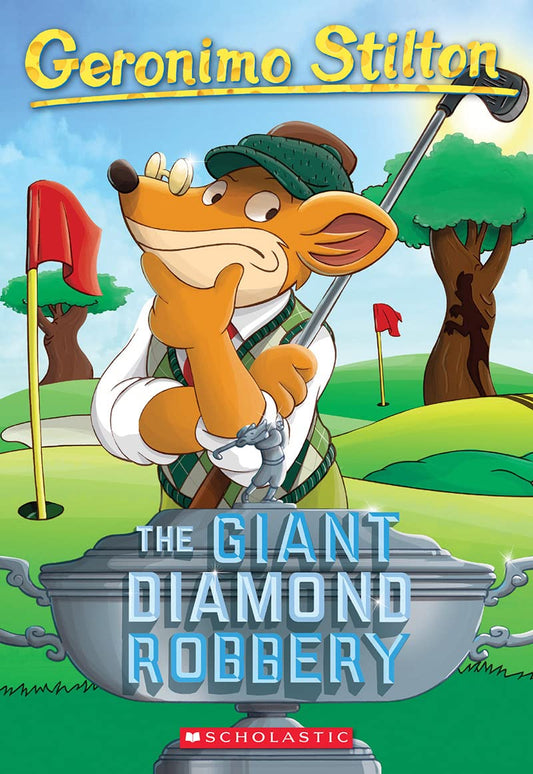 The Giant Diamond Robbery: 44 (Geronimo Stilton) by Geronimo Stilton book cover