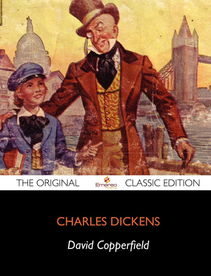 David Copperfield: The Original Classic Edition