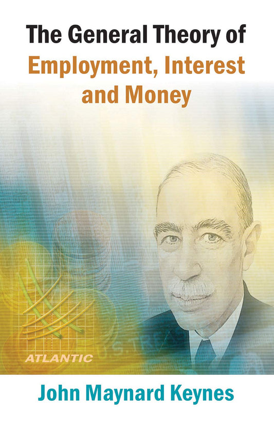 The General Theory Of Employment  Interest And Money by John Maynard Keynes book cover