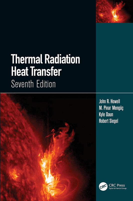 THERMAL RADIATION HEAT TRANSFER 7ED (HB 2021)