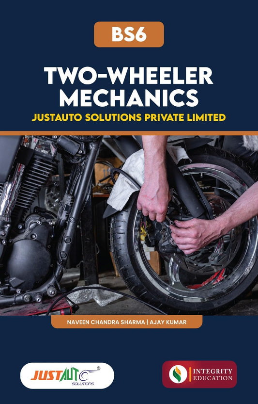 Integrity Education India, JustAuto Solutions Two-Wheeler Mechanics BS6 Training Manual, Professional Motorcycle Repair Guide Book by Naveen Chandra Sharma, Ajay Kumar