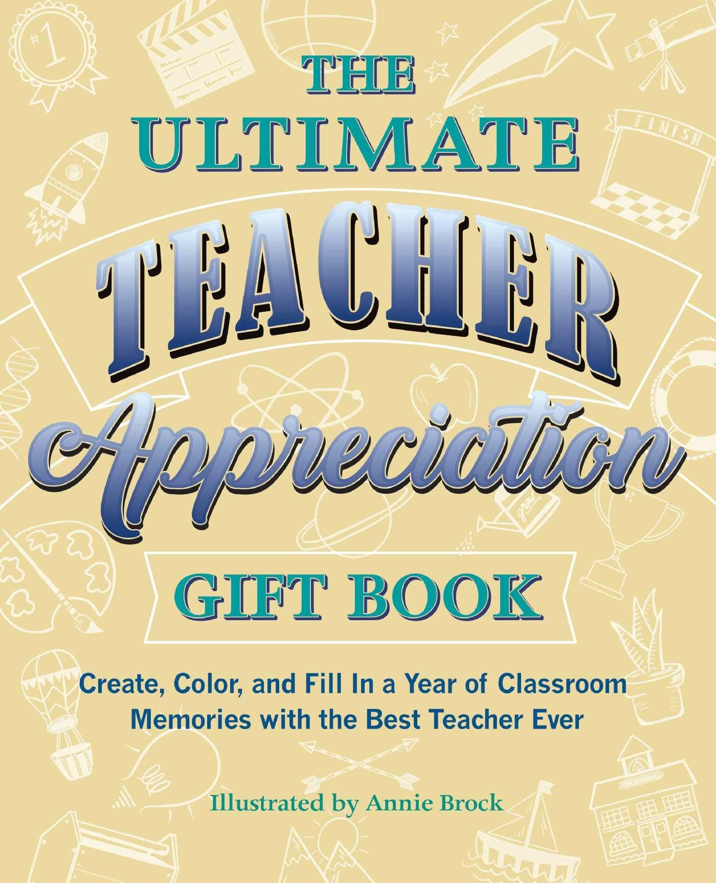 The Ultimate Teacher Appreciation Gift Book book cover