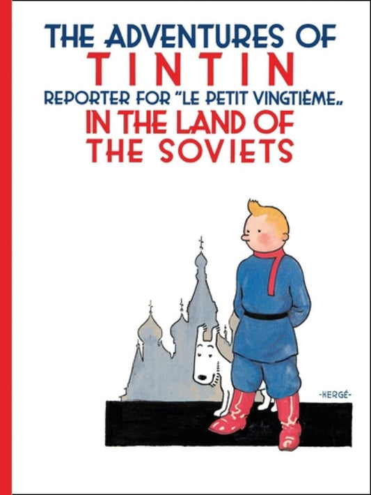 In The Land of Soviets: The Official Classic Children’s Illustrated Mystery Adventure Series (Tintin) by Herge book cover