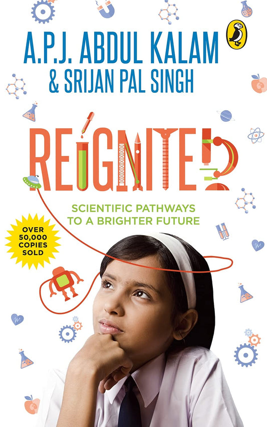 Reignited: Scientific Pathways to a Brighter Future by A.P.J. Abdul Kalam book cover