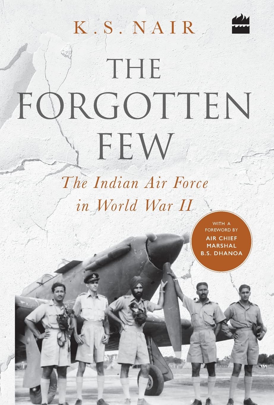 The Forgotten Few: The Indian Air Force’S Contribution In The Second World War book cover